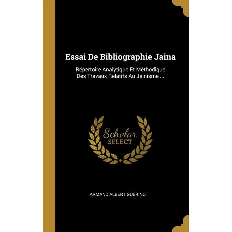 Essai De Bibliographie Jaina