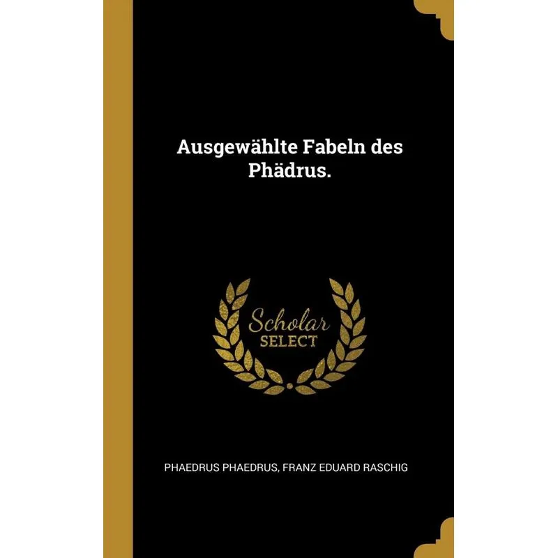 Ausgewählte Fabeln des Phädrus.