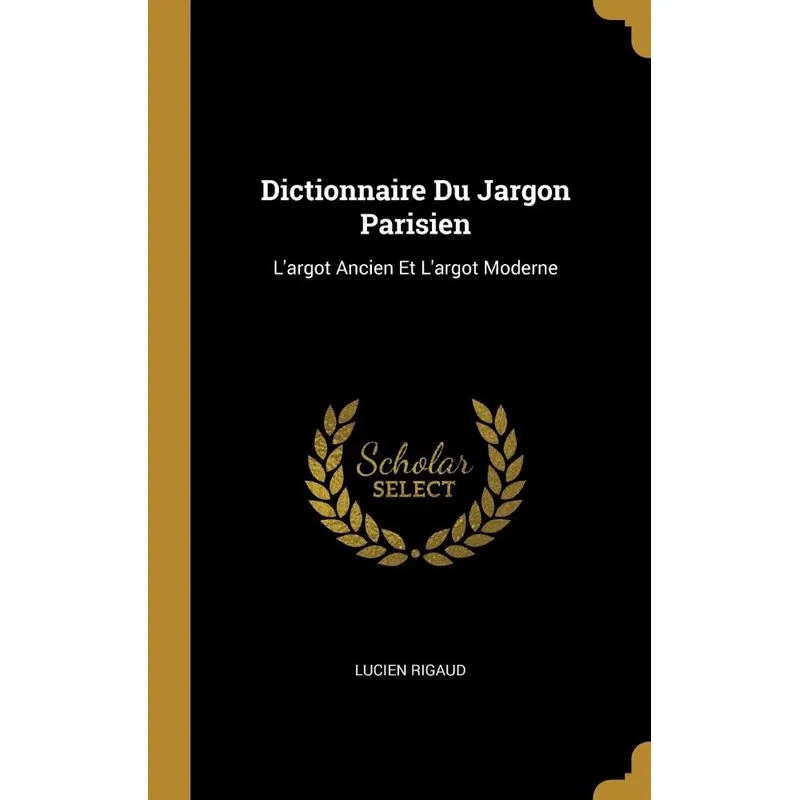 Dictionnaire Du Jargon Parisien