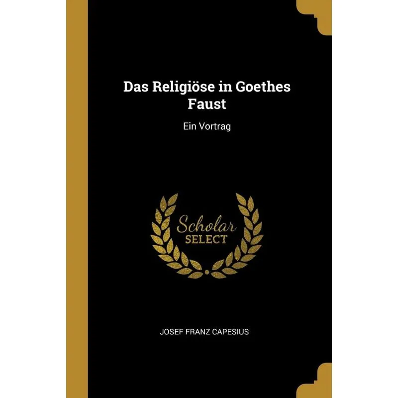 Das Religiöse in Goethes Faust
