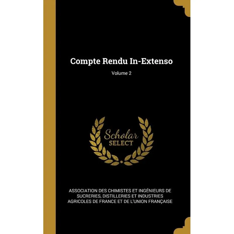 Compte Rendu In-Extenso, Volume 2