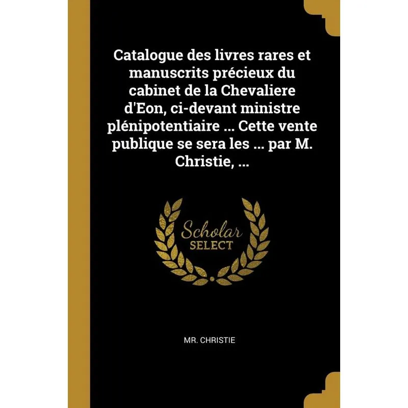 Catalogue des livres rares et manuscrits précieux du cabine