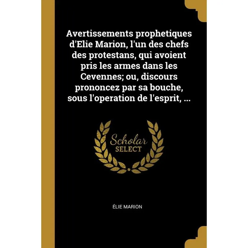 Avertissements prophetiques dElie Marion, lun des chefs d