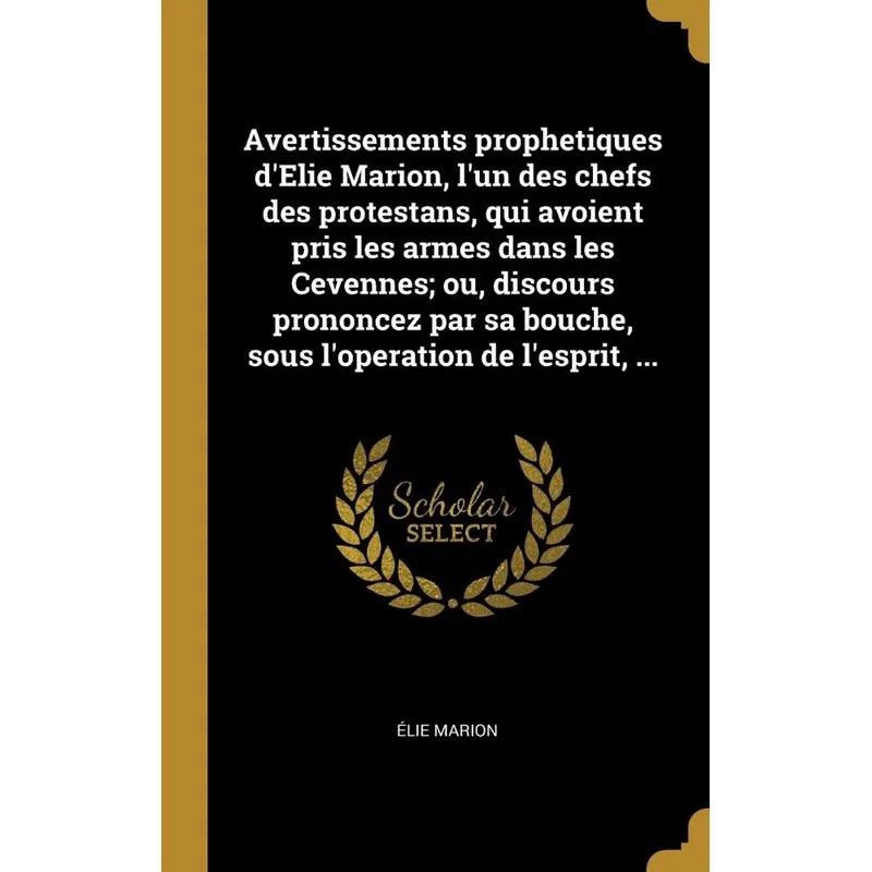 Avertissements prophetiques dElie Marion, lun des chefs d