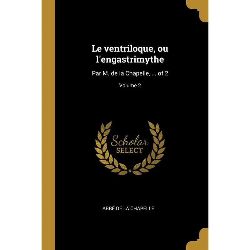 Le ventriloque, ou lengastrimythe