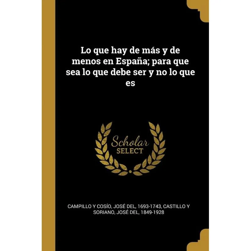 Lo que hay de más y de menos en España, para que sea lo que debe ser y no lo que es