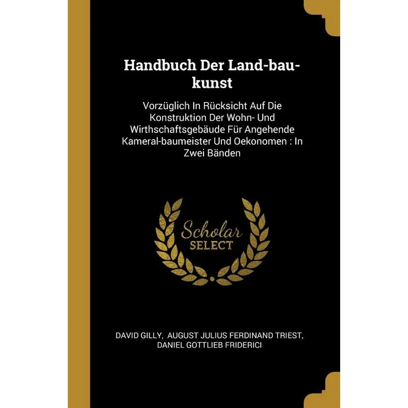 Handbuch Der Land-bau-kunst