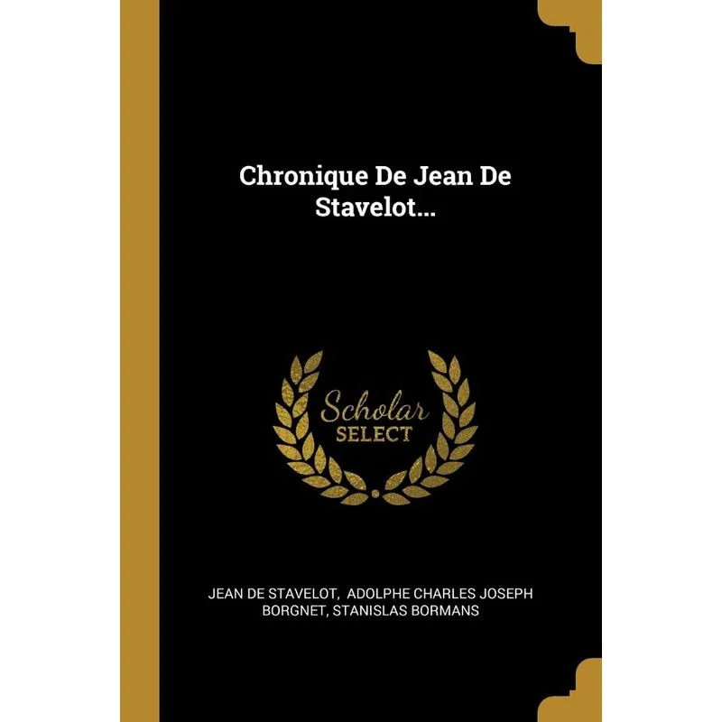 Chronique De Jean De Stavelot...