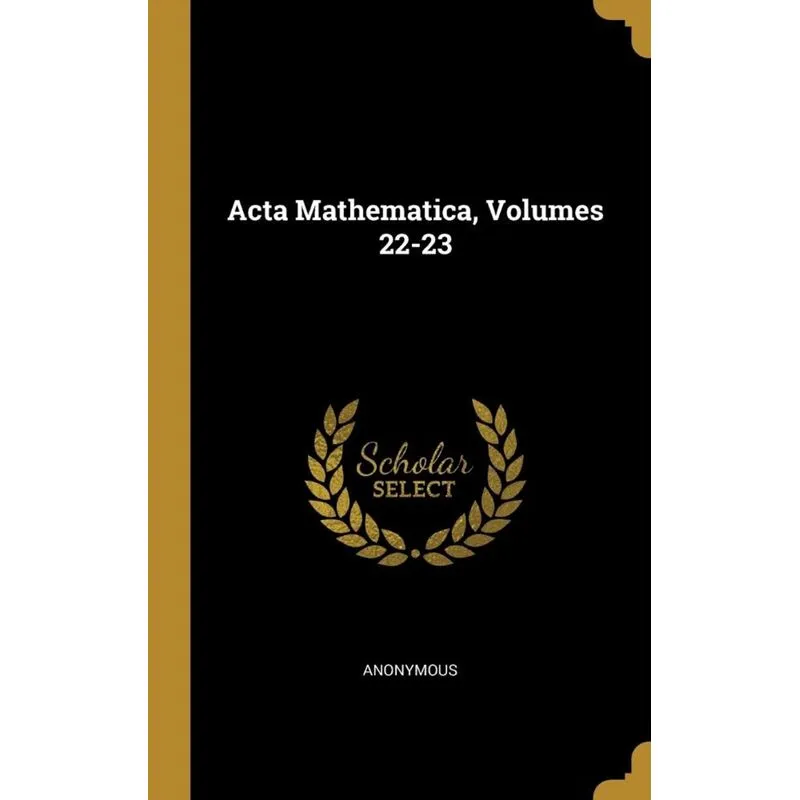 Acta Mathematica, Volumes 22-23
