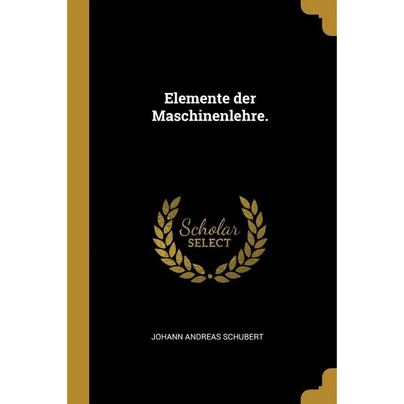 Elemente der Maschinenlehre.