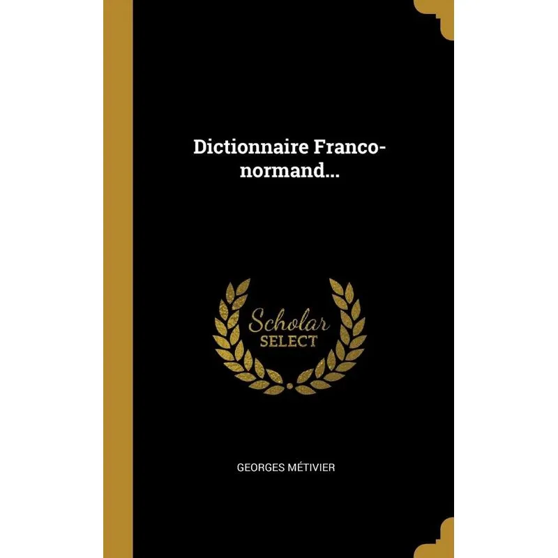 Dictionnaire Franco-normand...