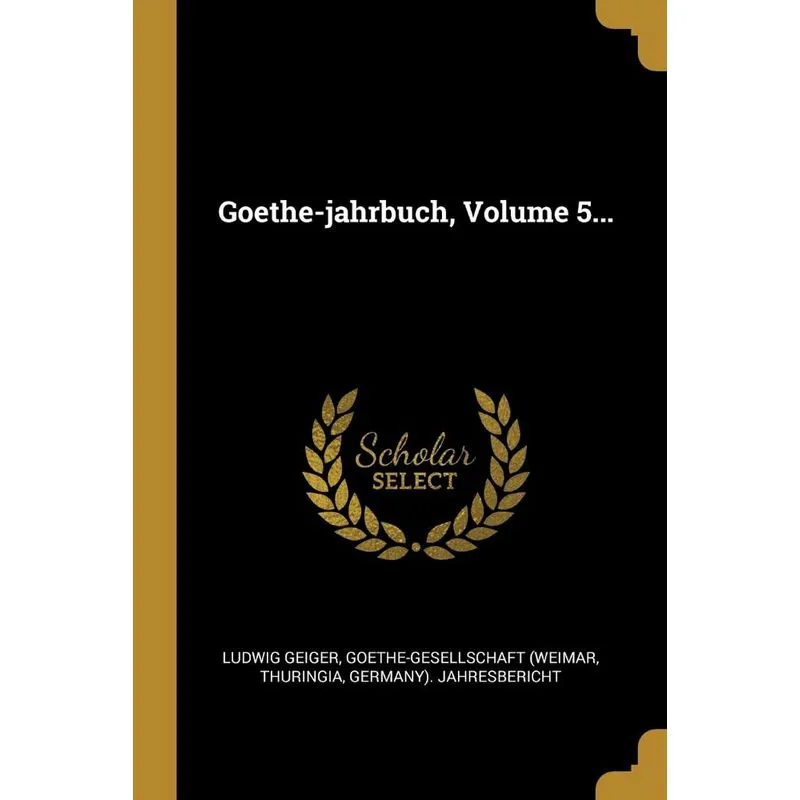 Goethe-jahrbuch, Volume 5...