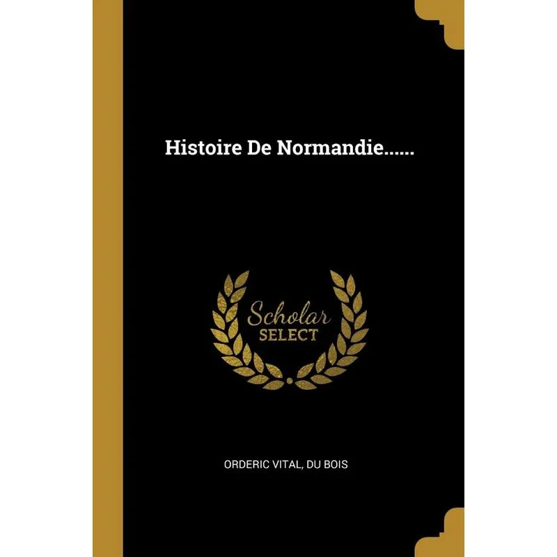 Histoire De Normandie......