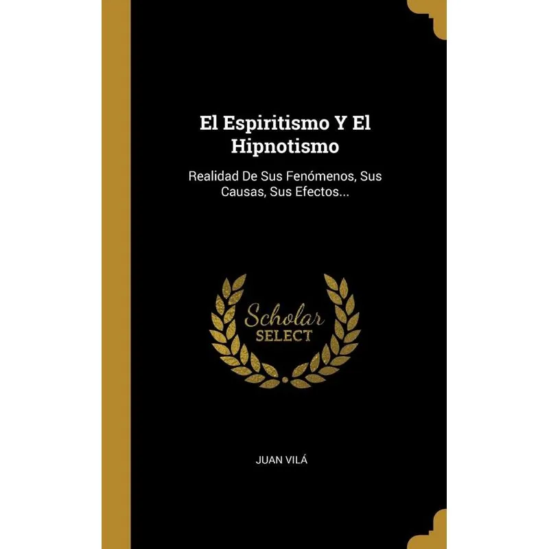 El Espiritismo Y El Hipnotismo