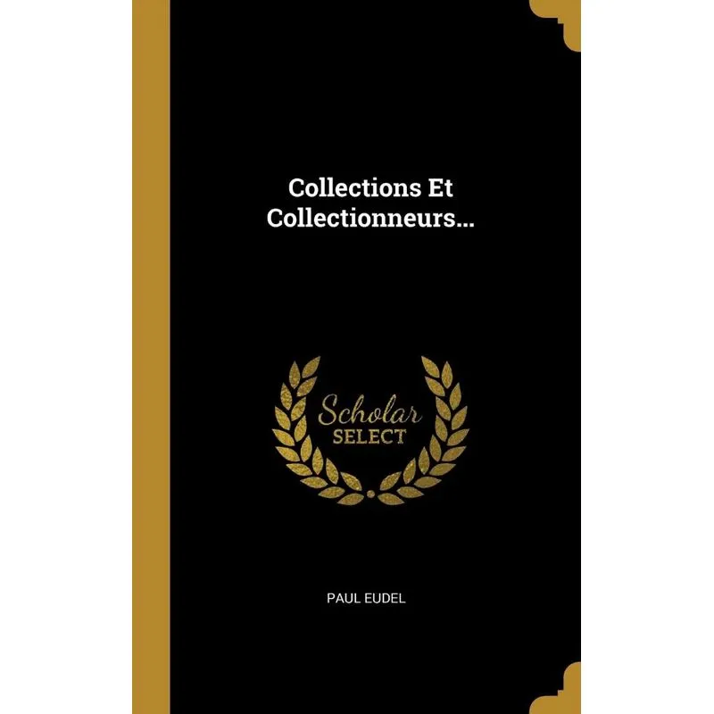 Collections Et Collectionneurs...