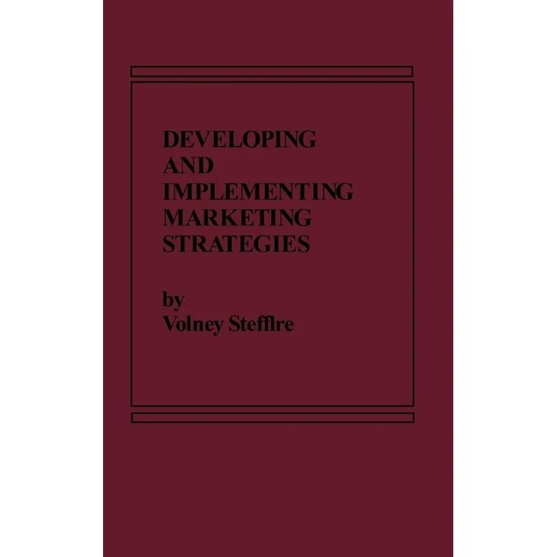 Developing and Implementing Marketing Strategies