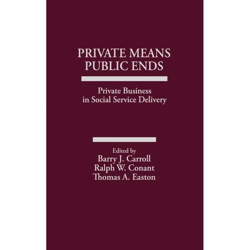 Private Means--Public Ends