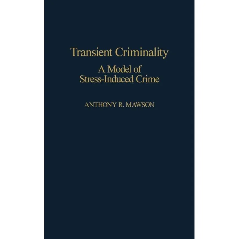 Transient Criminality