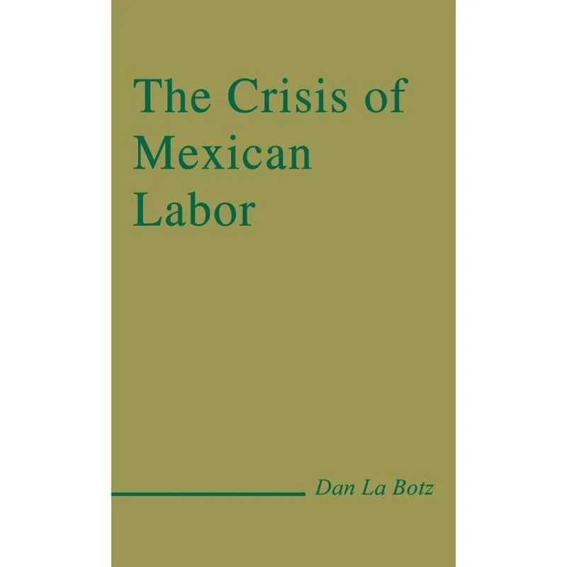 The Crisis of Mexican Labor