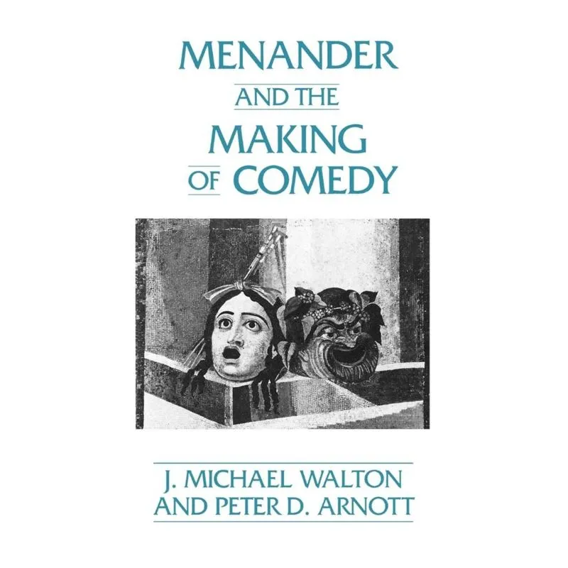 Menander and the Making of Comedy