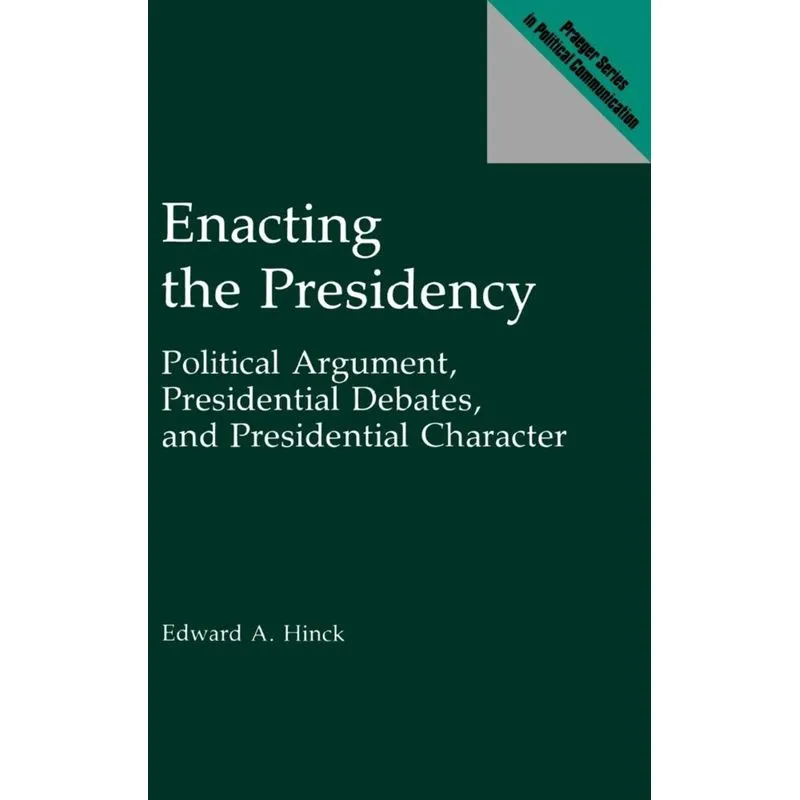 Enacting the Presidency