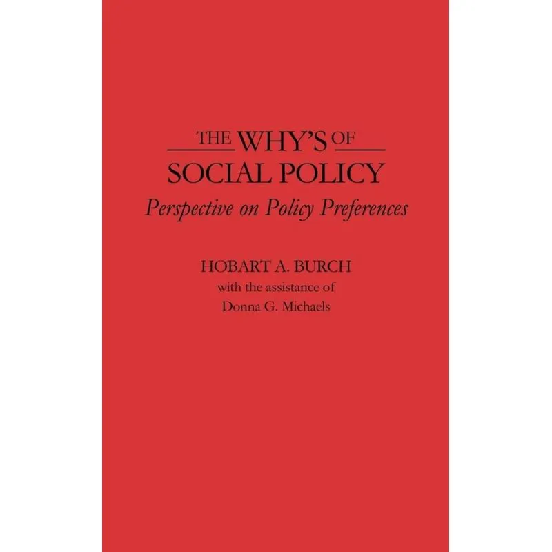 The Whys of Social Policy