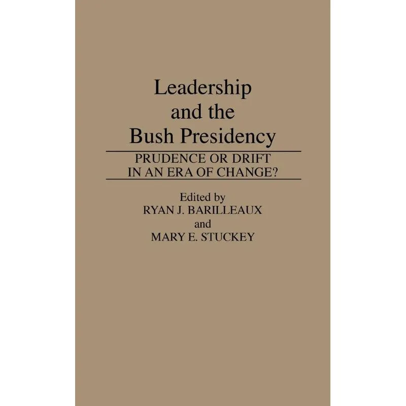 Leadership and the Bush Presidency