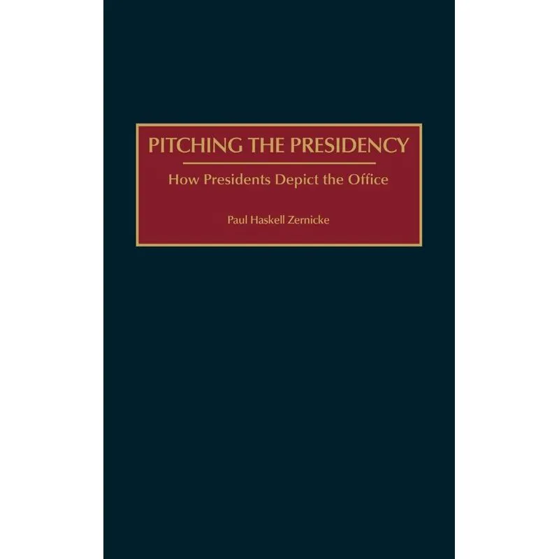 Pitching the Presidency