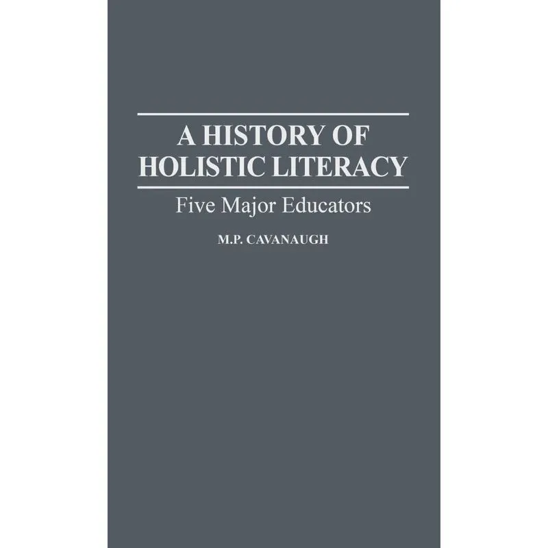 History of Holistic Literacy