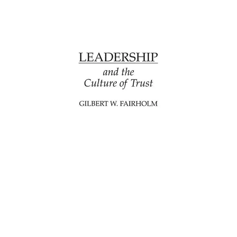 Leadership and the Culture of Trust