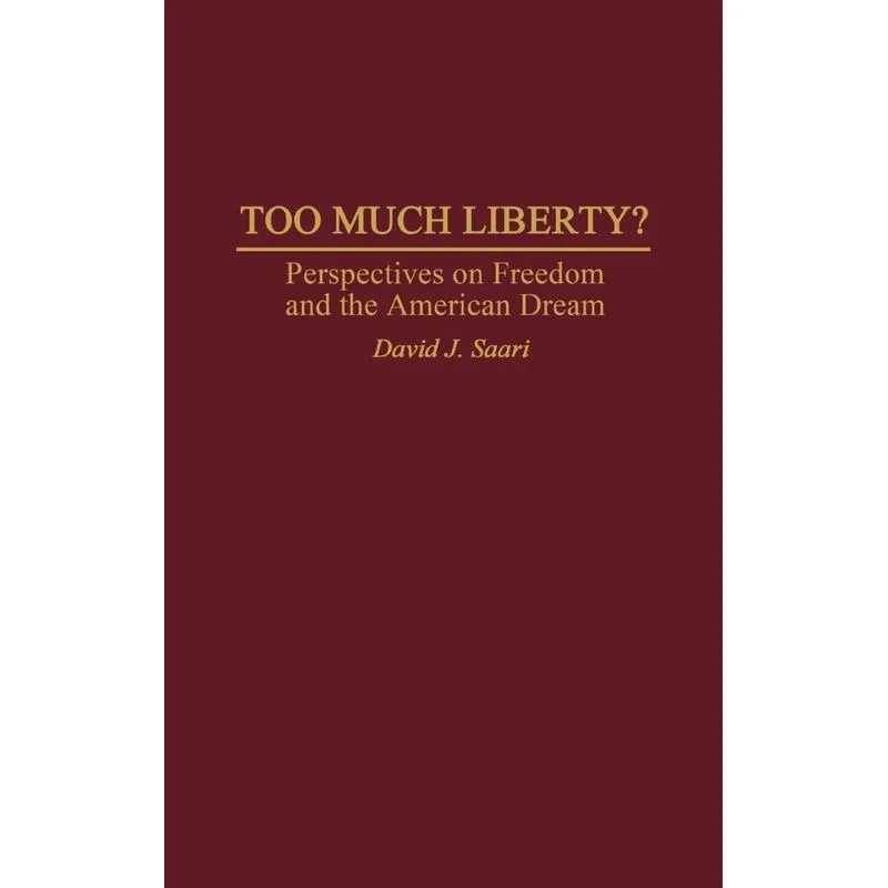 Too Much Liberty?