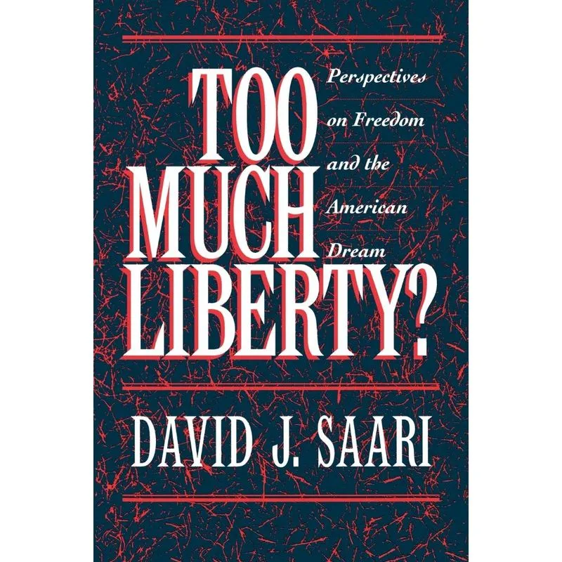 Too Much Liberty?