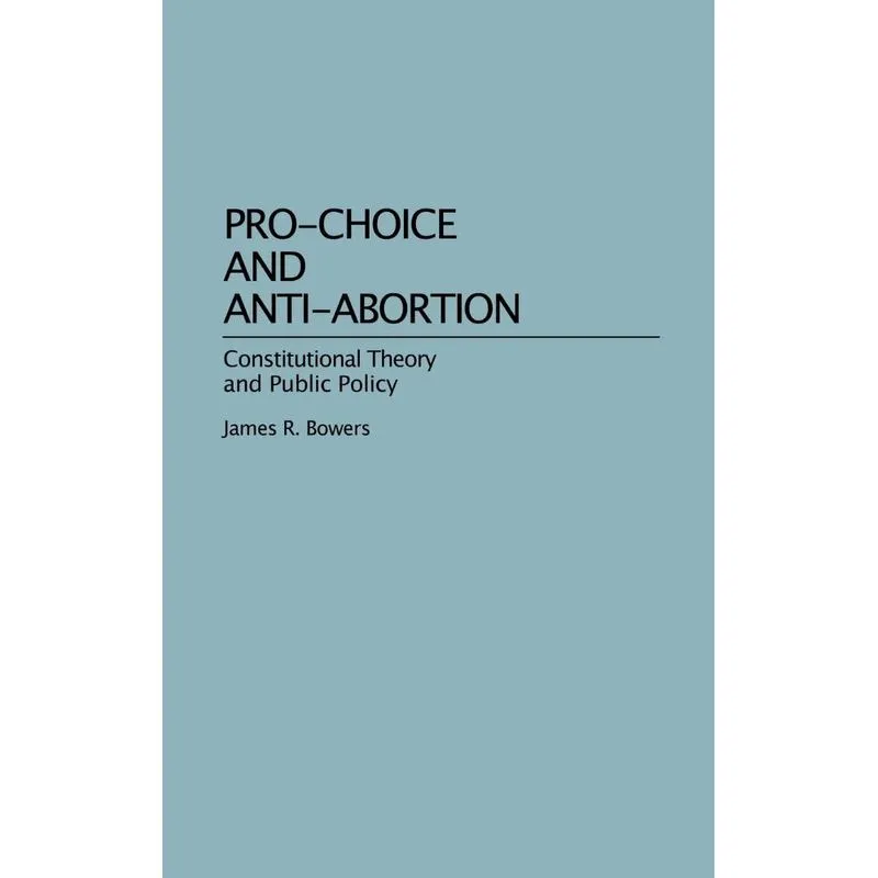 Pro-Choice and Anti-Abortion