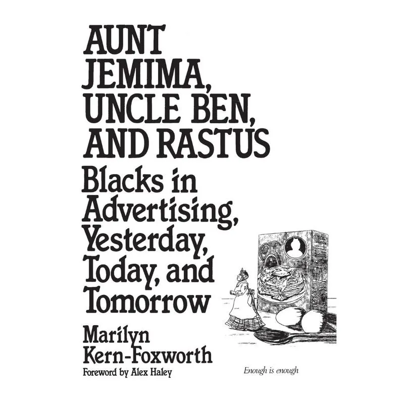 Aunt Jemima, Uncle Ben, and Rastus