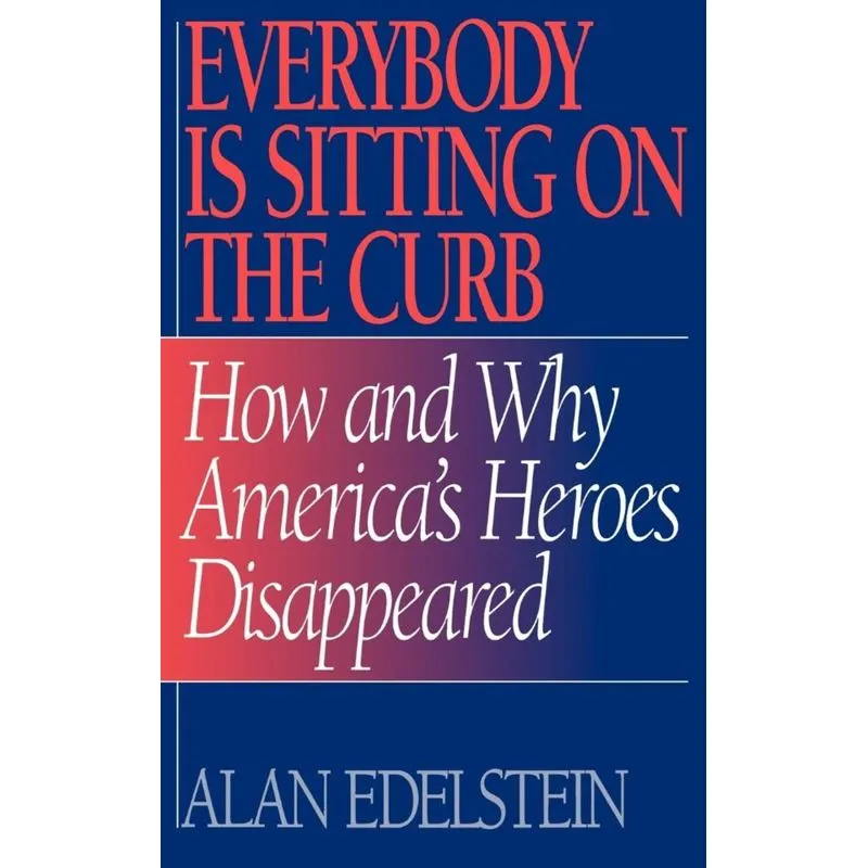 Everybody Is Sitting on the Curb