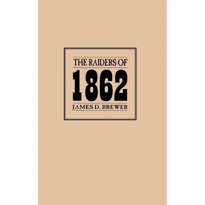 The Raiders of 1862