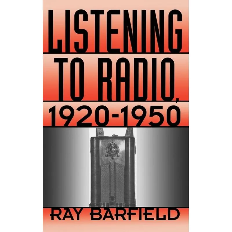 Listening to Radio, 1920-1950
