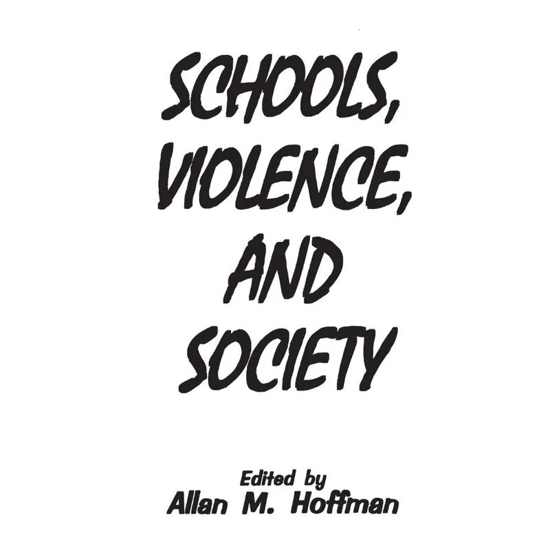 Schools, Violence, and Society