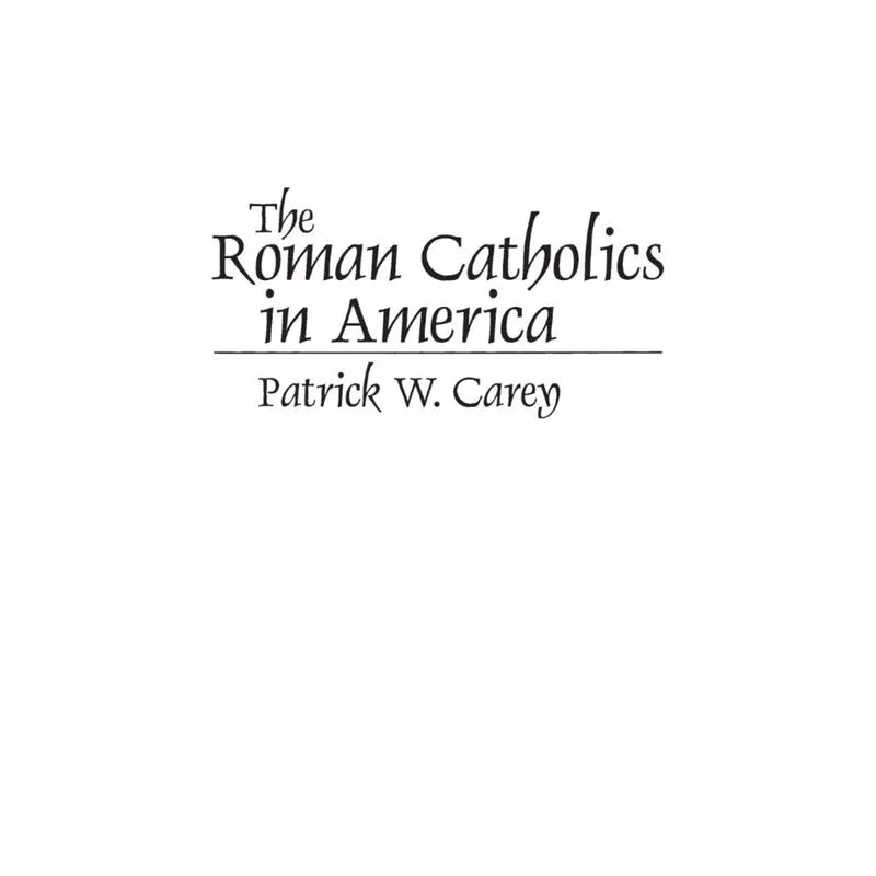 The Roman Catholics in America