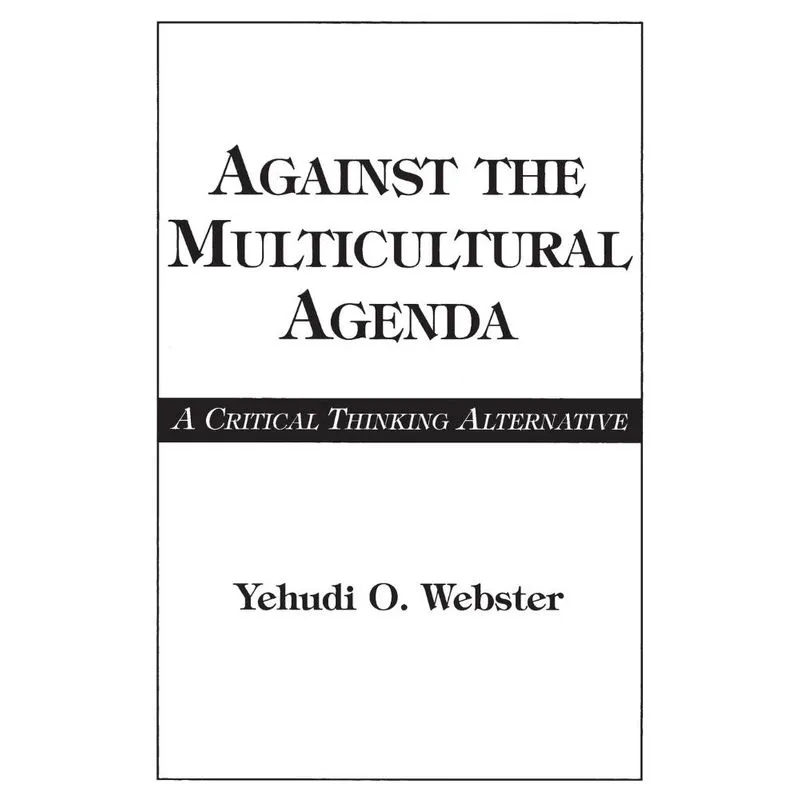 Against the Multicultural Agenda
