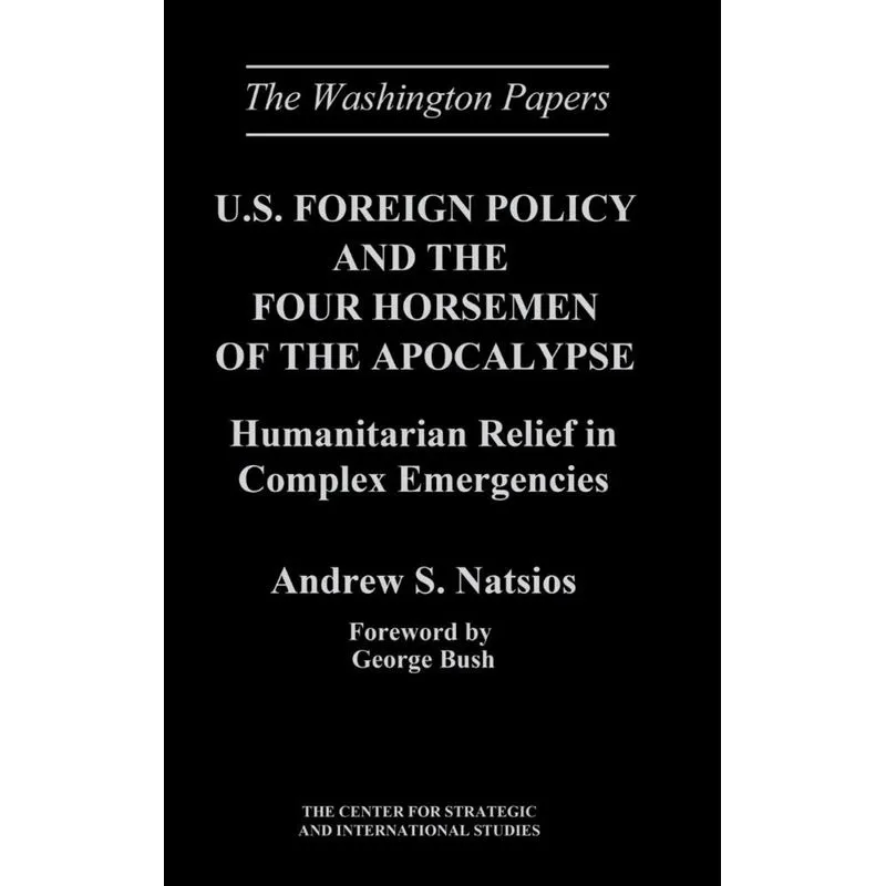 U.S. Foreign Policy and the Four Horsemen of the Apocalypse