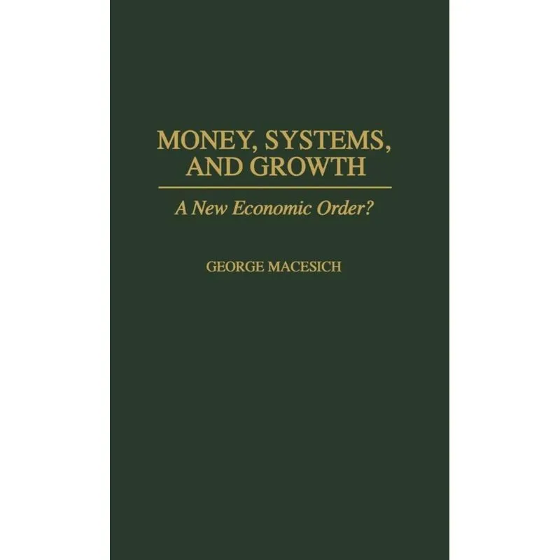 Money, Systems, and Growth