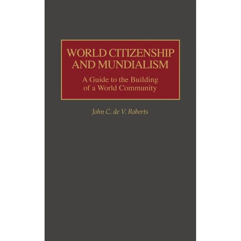 World Citizenship and Mundialism