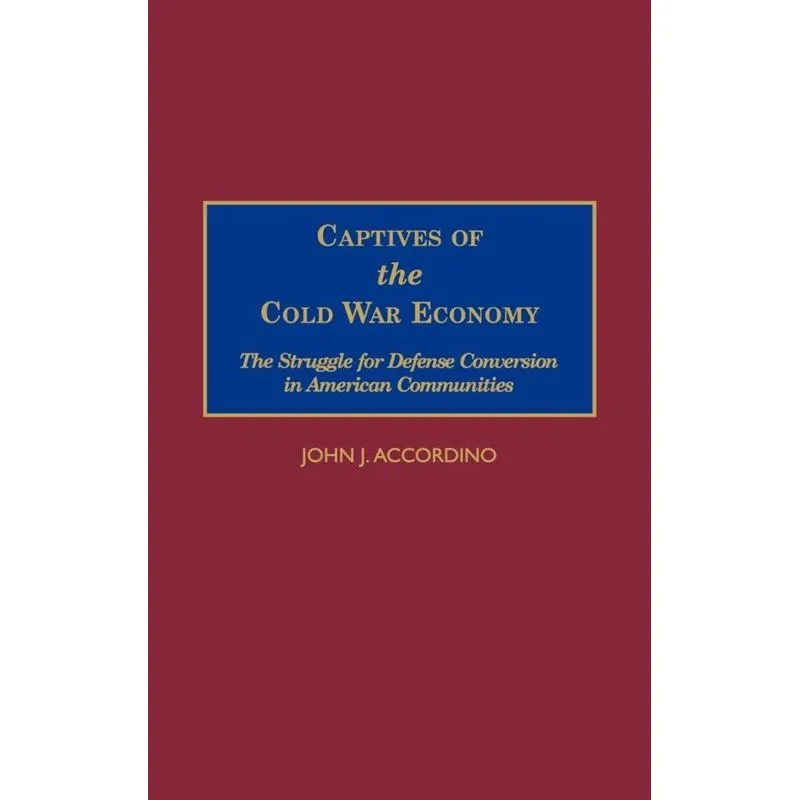 Captives of the Cold War Economy