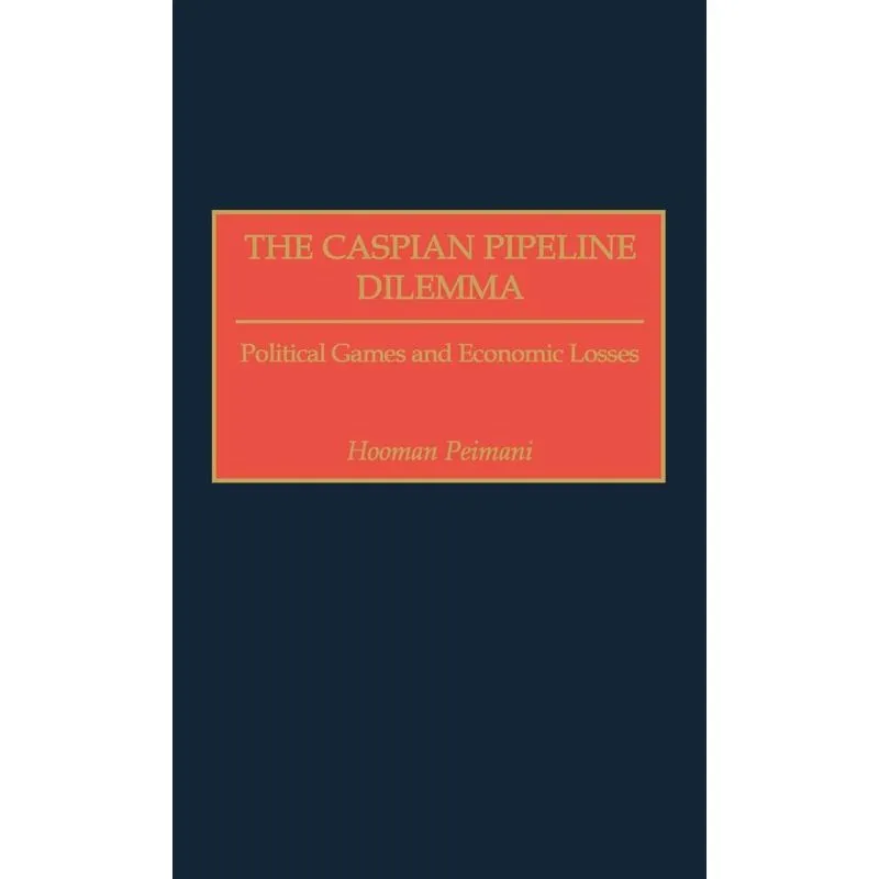 The Caspian Pipeline Dilemma