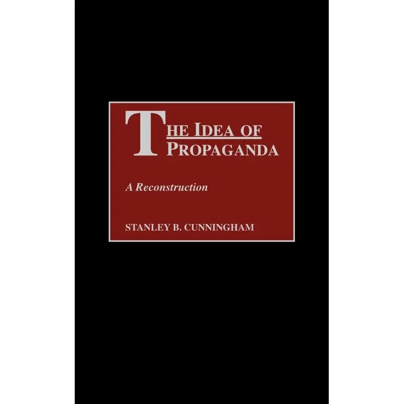 The Idea of Propaganda