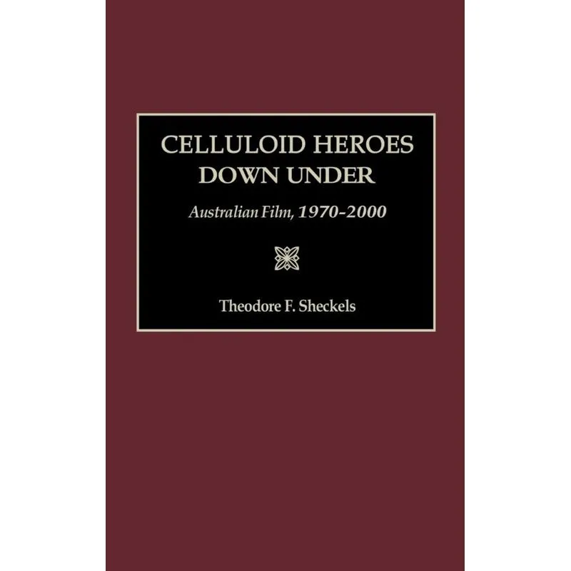 Celluloid Heroes Down Under
