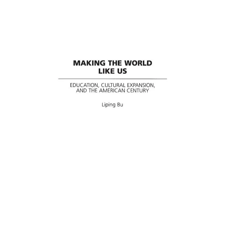 Making the World Like Us