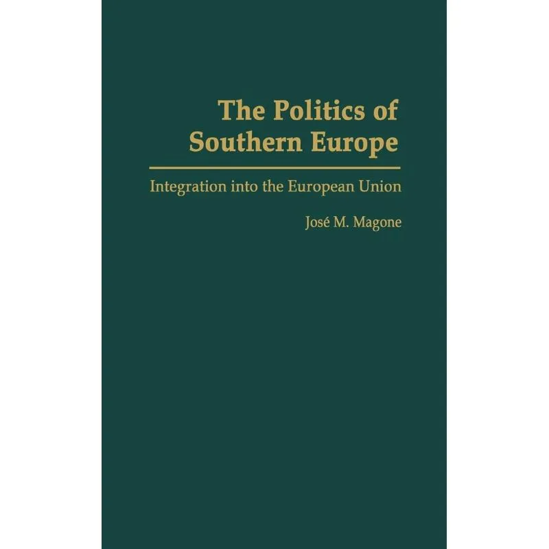 The Politics of Southern Europe