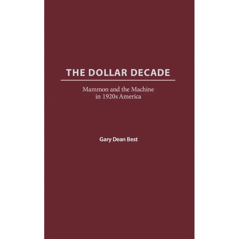 The Dollar Decade